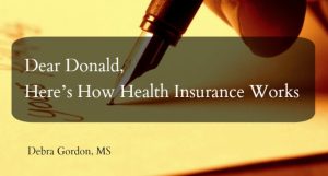 Dear Donald: Here's How Health Insurance Works