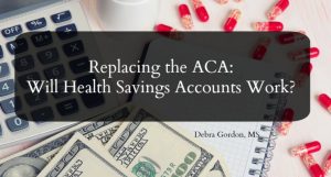 Replacing the ACA: Will Health Savings Accounts Work?