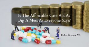 Is The ACA As Big A Mess As Everyone Says?